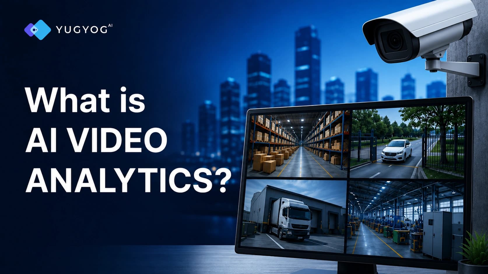AI video analytics concept showing CCTV cameras and multiple surveillance feeds monitoring warehouses, vehicles, and industrial facilities,